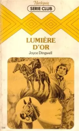 Couverture du produit · Lumière d'or : Collection : Harlequin série club n° 238