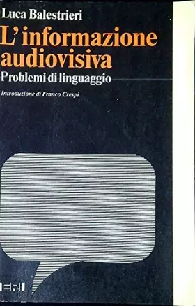 Couverture du produit · L'informazione audiovisiva. Problemi del linguaggio