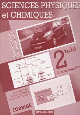 Couverture du produit · Sciences physiques et chimiques 2nde Professionnelle : Corrigé