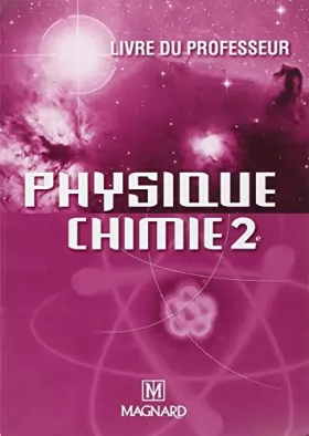 Couverture du produit · Physique Chimie 2e, livre du professeur