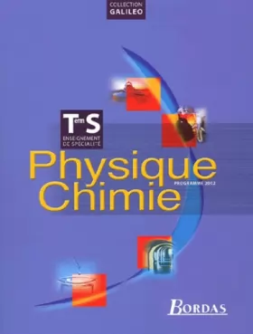 Couverture du produit · Physique Chimie Terminale S. Enseignement de spécialité, programme 2002