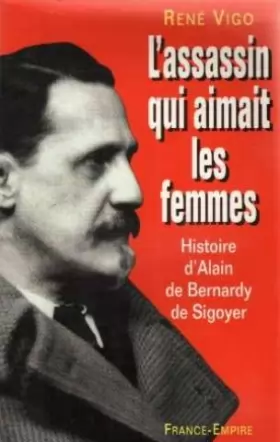 Couverture du produit · L'assassin qui aimait les femmes : L'affaire de Bernardy de Sigoyer