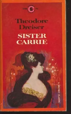 Couverture du produit · Dreiser Theodore : Sister Carrie (Sc) (Signet classics)