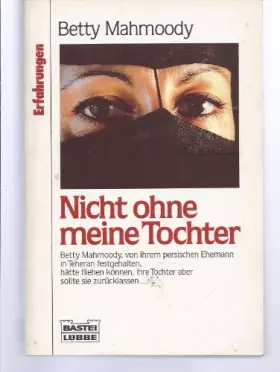 Couverture du produit · Nicht ohne meine Tochter - Aus der Serie: Erfahrungen