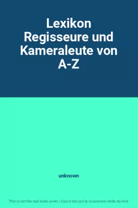 Couverture du produit · Lexikon Regisseure und Kameraleute von A-Z