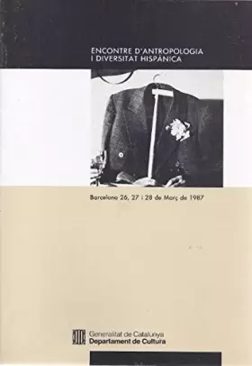 Couverture du produit · Encontre d'Antropologia i Diversitat Hispànica celebrat a Barcelona del 26 al 28 de març de 1987