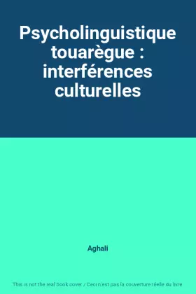 Couverture du produit · Psycholinguistique touarègue : interférences culturelles