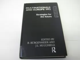 Couverture du produit · Multinationals and Europe 1992: Strategies for the Future (International Business Series)
