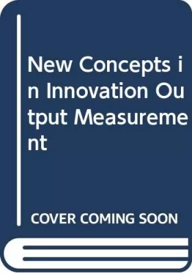 Couverture du produit · New Concepts in Innovation Output Measurement