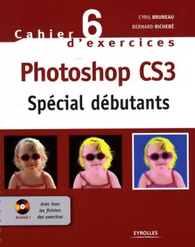 Couverture du produit · Photoshop CS3 : Spécial débutants (1Cédérom)
