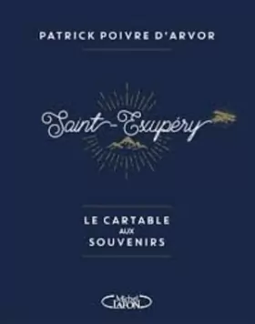 Couverture du produit · Saint-Exupéry, le cartable aux souvenirs