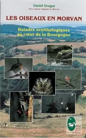 Couverture du produit · Les Oiseaux en Morvan Balades Ornithologiques