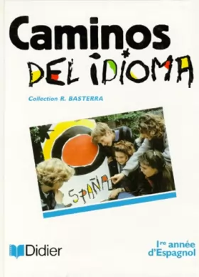 Couverture du produit · Caminos del idioma, 4e LV2 et seconde LV3. Livre de l'élève
