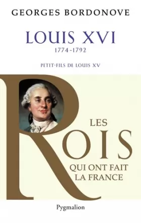 Couverture du produit · Louis XVI, 1774-1792: Petit-fils de Louis XV