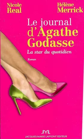 Couverture du produit · Le journal d'Agathe Godasse : La star du quotidien