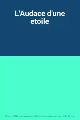 Couverture du produit · L'Audace d'une etoile