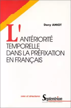Couverture du produit · L'antériorité temporelle dans la préfixation en français