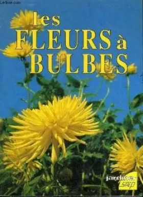 Couverture du produit · Les fleurs à bulbes