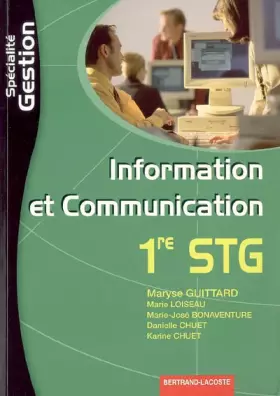 Couverture du produit · Information et Communication 1e STG spécialité Gestion