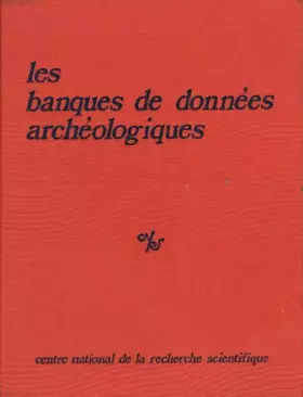 Couverture du produit · Banques de données archéologiques marseille 12-14 juin 1972. colloques nationaux du centre national de la recherche scientifiqu