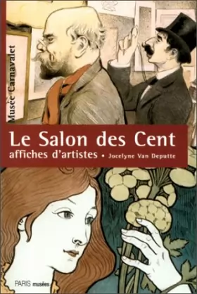 Couverture du produit · LE SALON DES CENT. 1894-1900, Affiches d'artistes