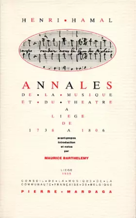 Couverture du produit · Annales de la musique et du théâtre à Liège de 1738 à 1806: Henri Hamal