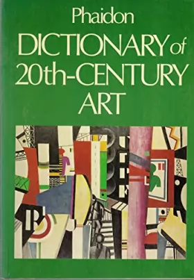 Couverture du produit · Dictionary of Twentieth-century Art