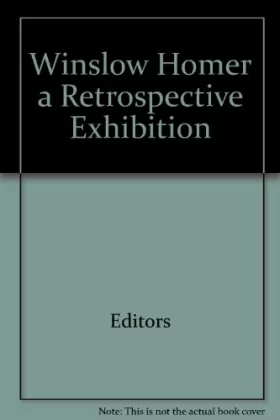 Couverture du produit · Winslow Homer a Retrospective Exhibition