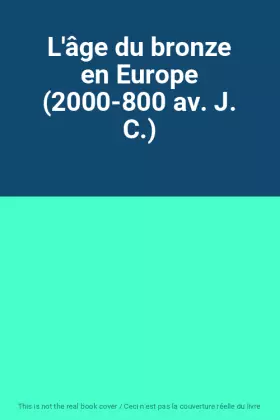 Couverture du produit · L'âge du bronze en Europe (2000-800 av. J. C.)