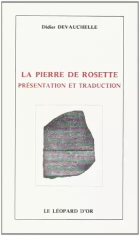 Couverture du produit · La Pierre de Rosette : présentation et traduction