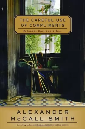 Couverture du produit · The Careful Use of Compliments: An Isabel Dalhousie Novel