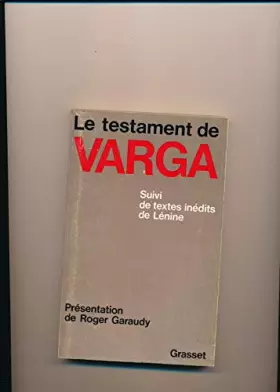 Couverture du produit · Le testament de Varga suivi de textes inedits de Lenine