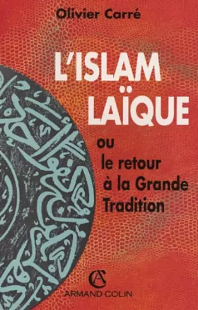 Couverture du produit · L'Islam laïque, ou, Le Retour à la grande tradition