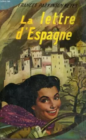La lettre d'espagne - KEYES Frances Parkinson