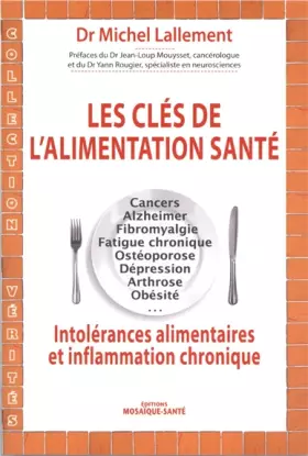 Couverture du produit · Les clés de l'alimentation santé : Intolérances alimentaires et inflammation chronique