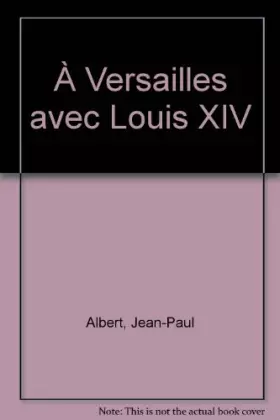 Couverture du produit · À Versailles avec Louis XIV