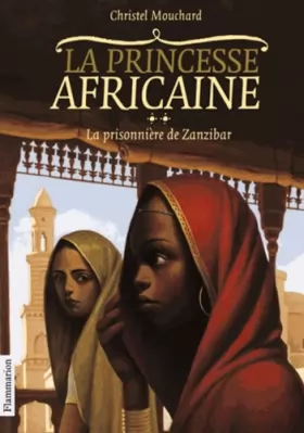 Couverture du produit · La Princesse africaine, Tome 2 : La prisonnière de Zanzibar