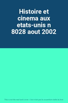 Couverture du produit · Histoire et cinema aux etats-unis n 8028 aout 2002