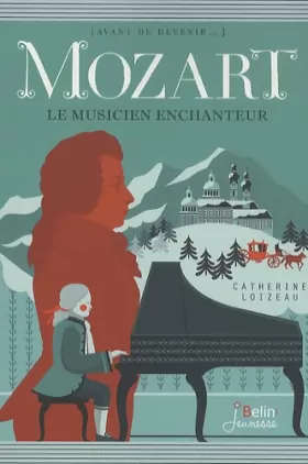 Couverture du produit · Mozart - Le musicien enchanteur