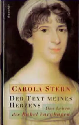 Couverture du produit · Der Text meines Herzens. Das Leben der Rahel Varnhagen.