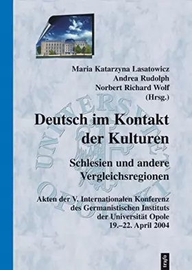 Couverture du produit · Deutsch im Kontakt der Kulturen: Schlesien und andere Vergleichsregionen. Akten der V. Internationalen Konferenz des Germanisti