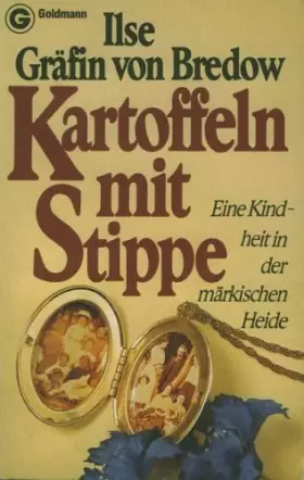 Couverture du produit · Kartoffeln mit Stippe. Eine Kindheit in der märkischen Heide.