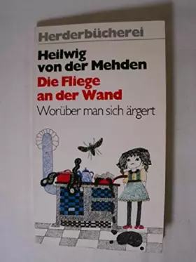 Couverture du produit · Die Fliege an der Wand. Worüber man sich ärgert.