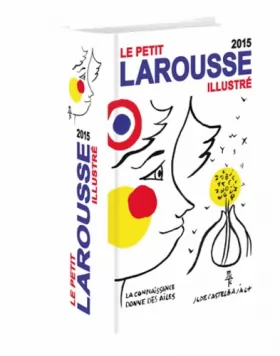 Couverture du produit · Le Petit Larousse illustré 2015