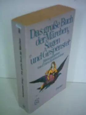 Couverture du produit · Das grosse Buch der MÃrchen, Sagen und Gespenster