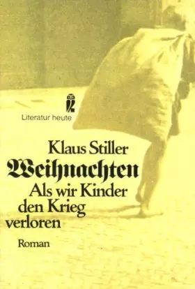 Couverture du produit · Weihnachten. Als wir Kinder den Krieg verloren.