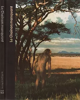 Couverture du produit · LES ORIGINES DE L'HOMME - LE CHAINON MANQUANT