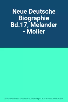 Couverture du produit · Neue Deutsche Biographie Bd.17, Melander - Moller