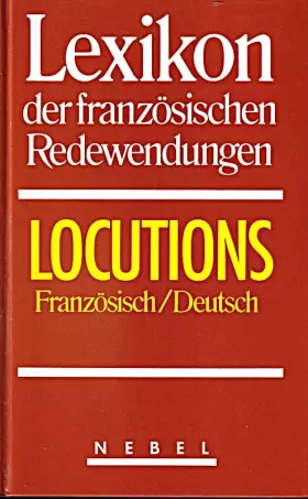 Couverture du produit · Lexikon der französischen Redewendungen. Locutions. Französisch/ Deutsch - Koesters-Roth, Ursula