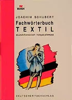 Couverture du produit · Fachwörterbuch Textil. Deutsch - Französisch / Französisch - Deutsch.
